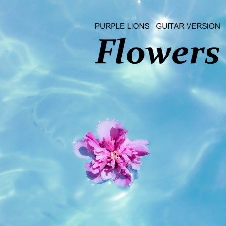 Flowers (Guitar Version)