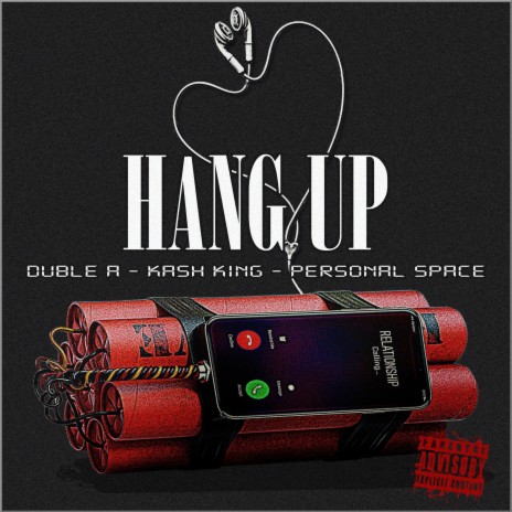 Hang Up ft. Personal Space & Kash King