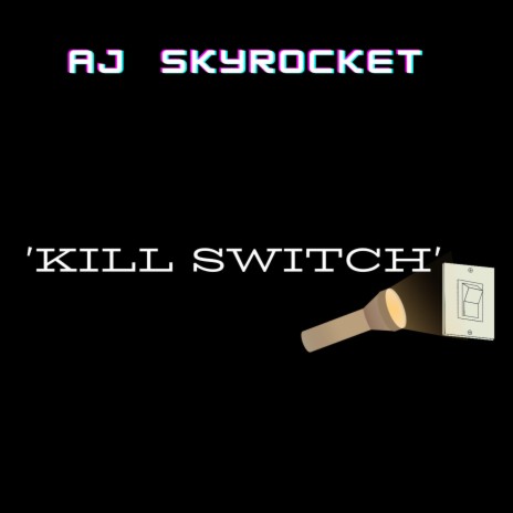 Kill Switch | Boomplay Music