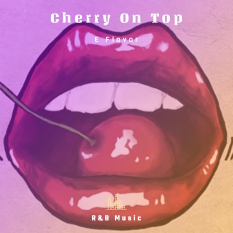 Cherry On Top | Boomplay Music