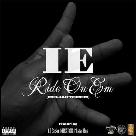 IE Ride On Em ft. Lil Sicko & Mister One | Boomplay Music