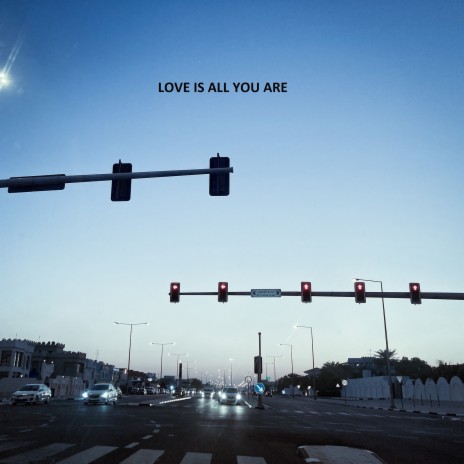 Love Is All You Are | Boomplay Music