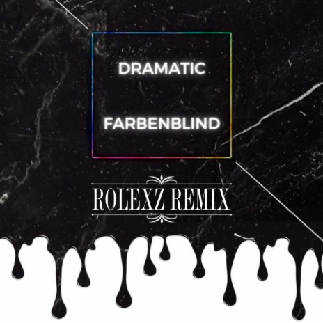 Farbenblind (Rolexz Remix) ft. Rolexz & Ced AWSM | Boomplay Music