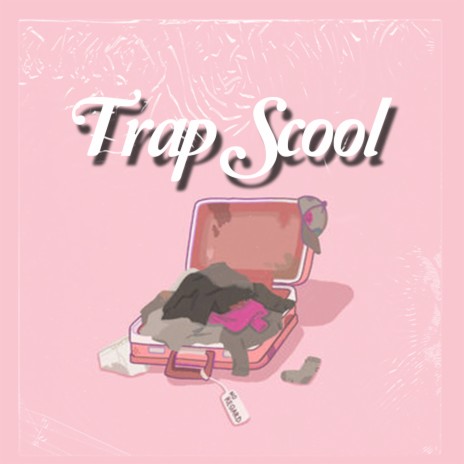 Trap Scool | Boomplay Music