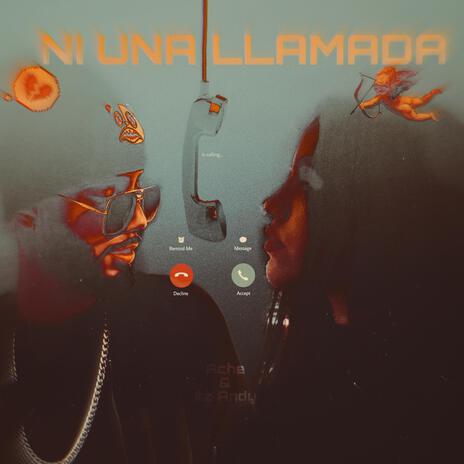 NI UNA LLAMADA ft. Itz Andy | Boomplay Music