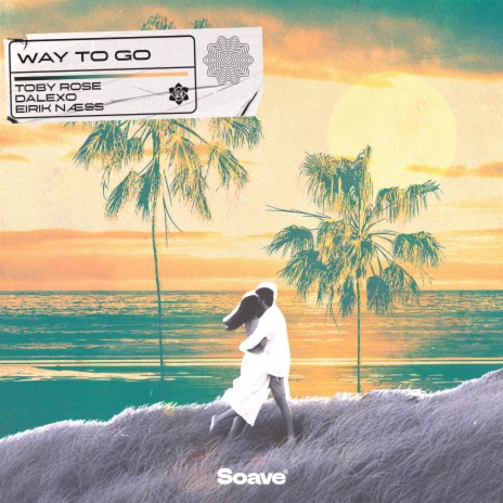 Way To Go ft. DALEXO & Eirik Næss | Boomplay Music