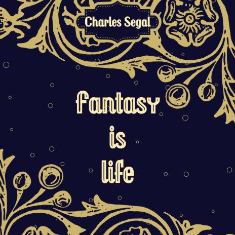 Fantasy is Life | Boomplay Music