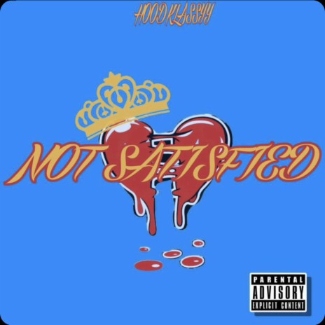Not satisfied | Boomplay Music