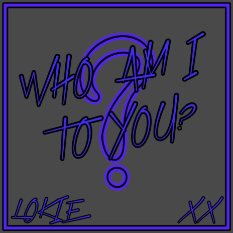 Who Am I To You? | Boomplay Music