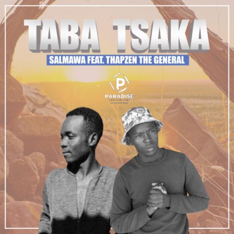 TABA TSAKA (ORIGINAL) ft. THAPZEN THE GENERAL | Boomplay Music