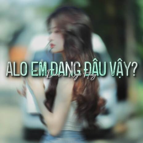 BEAT Alo? Em Đang Ở Đâu Vậy? (Lofi) | Boomplay Music