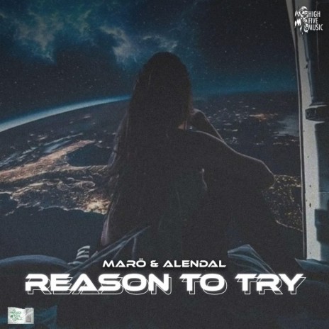Reason To Try ft. Alendal | Boomplay Music