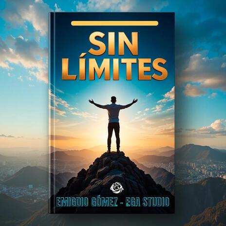 Emigdio Gómez - Sin Límites (Canción Oficial) | EGA Studio | Boomplay Music