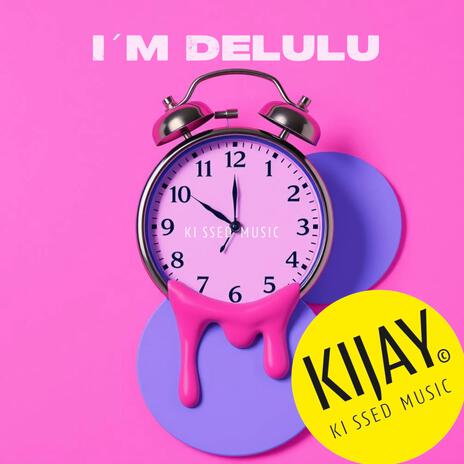 I´m delulu | Boomplay Music