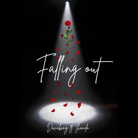 Falling Out ft. Thando | Boomplay Music