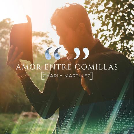 Amor entre comillas | Boomplay Music