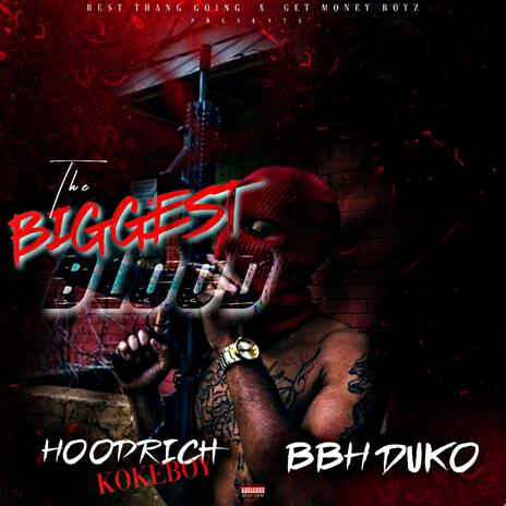 The Biggest Blood ft. BBH Duko | Boomplay Music