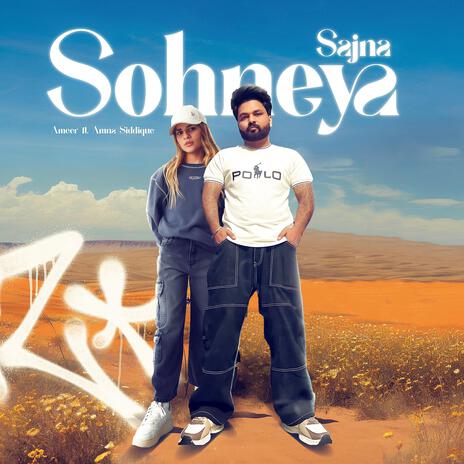 Sohneya Sajna ft. Amna Siddique | Boomplay Music