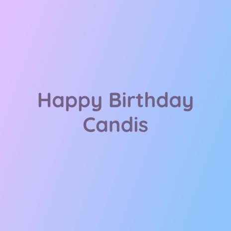 Happy Birthday Candis | Boomplay Music