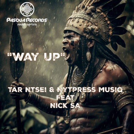 Way Up ft. Nick SA & Nytpress Musiq