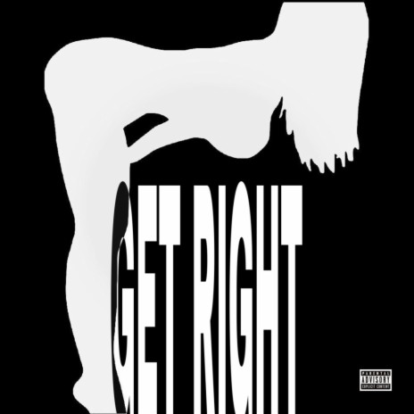 GET RIGHT | Boomplay Music