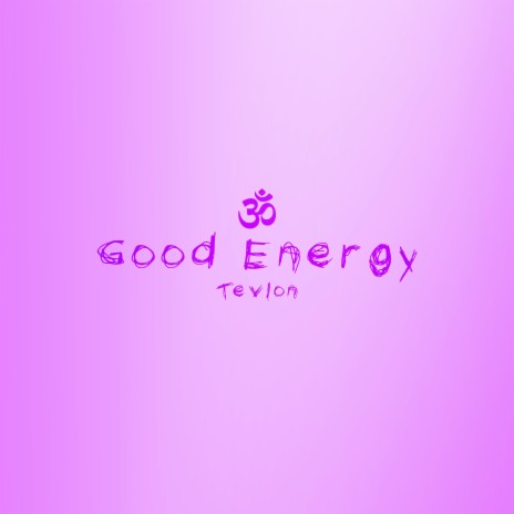 Good Energy | Boomplay Music