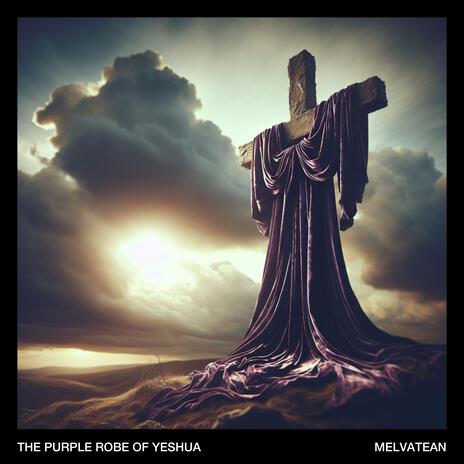 The Purple Robe of Yeshua | Boomplay Music