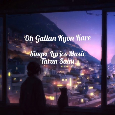 Oh Gallan Kyon Kare | Boomplay Music