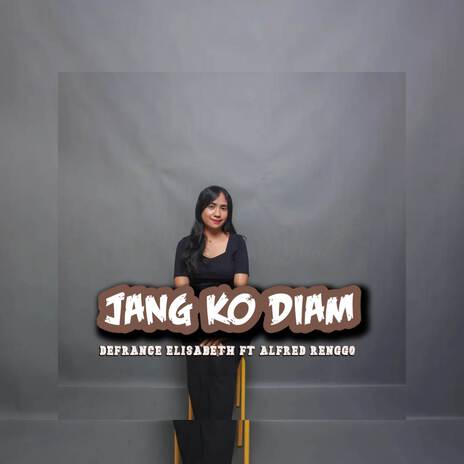 Jang Ko Diam | Boomplay Music