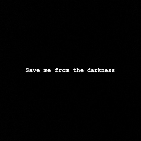 Save Me from the Darkness (Acoustic) ft. Lauren Milne | Boomplay Music