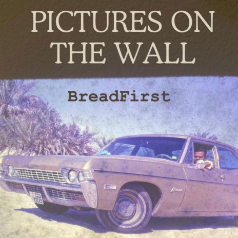 Pictures On The Wall | Boomplay Music