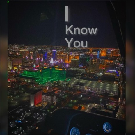 I know you | Boomplay Music