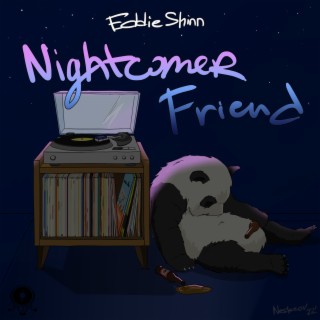 Nightcomer Friend