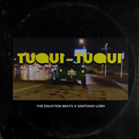 TUQUI TUQUI ft. Santiago Lobo | Boomplay Music