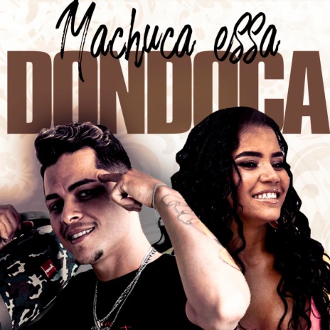 Machuca Essa Dondoca ft. Mc Vick | Boomplay Music