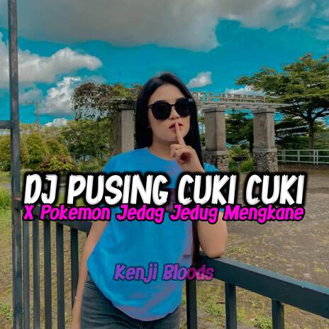 Dj Pusing Cuki Cuki Jedag jedug Mengkane | Boomplay Music