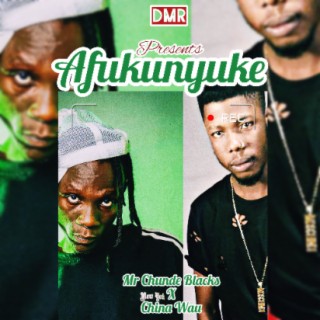 Mr Chunde Blacks_Afukunyuke ft China Wau