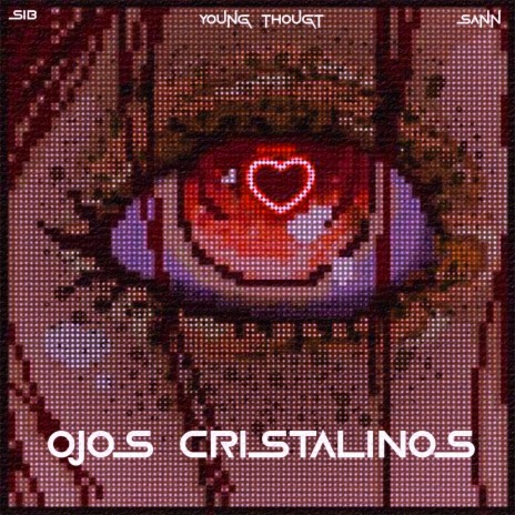 Ojos Cristalinos ft. SIB & Young Thougt | Boomplay Music