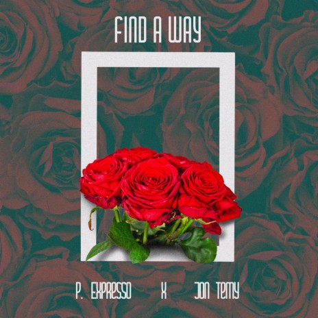 Find a Way ft. p.expresso | Boomplay Music