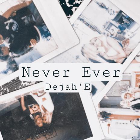 Never Ever | Boomplay Music