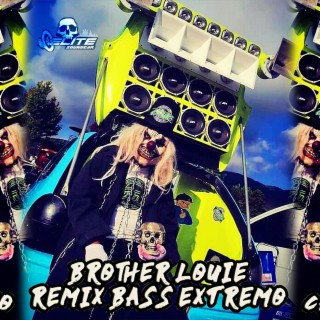 Brother Louie Bass Extremo