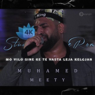 Muhamed Meety (Mo Vilo Sine Ke Te Vasta Leja Kelgjan) lyrics | Boomplay Music