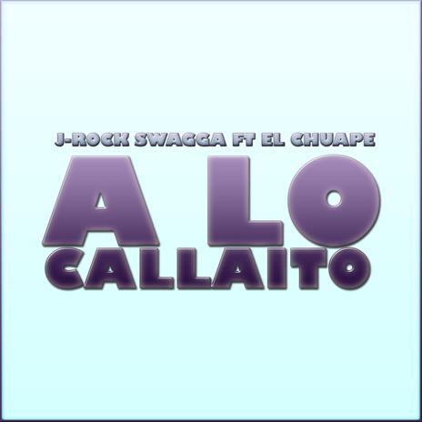 ALO CALLAITO (REMIX) ft. EL CHUAPE | Boomplay Music