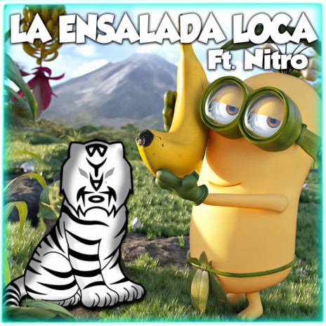 La Ensalada Loca Ocumo Cambur ft. Nitro Soulrap