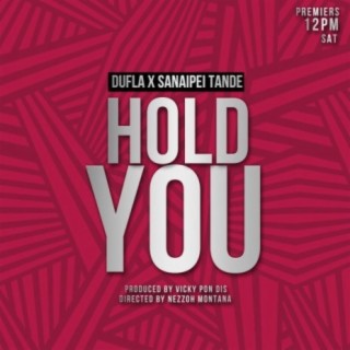 Hold You (with Sanaipei Tande)