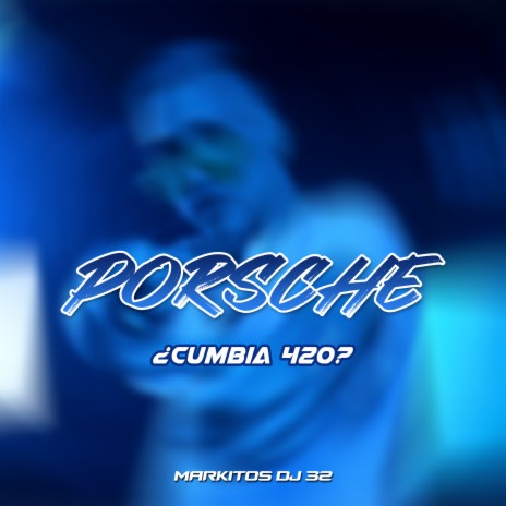 Porsche Cumbia 420 | Boomplay Music