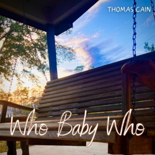 Who Baby Who lyrics | Boomplay Music