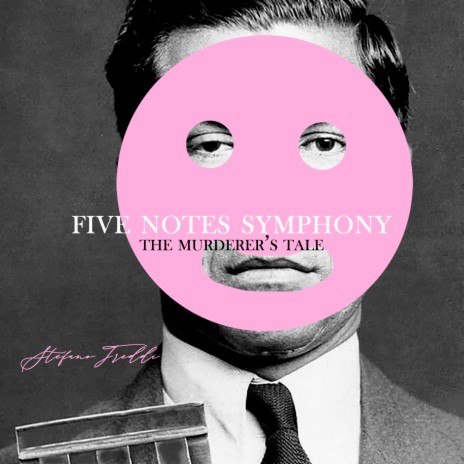 Five Notes Symphony the Murderer's Tale | Boomplay Music