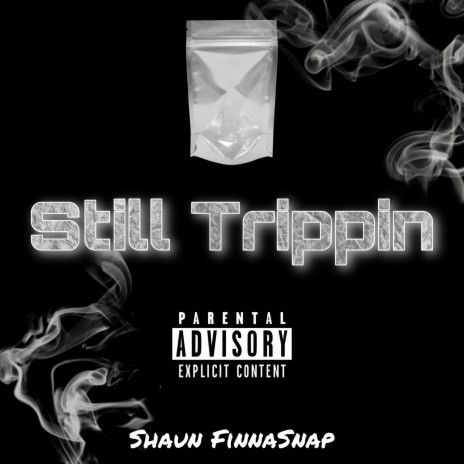 Still Trippin | Boomplay Music