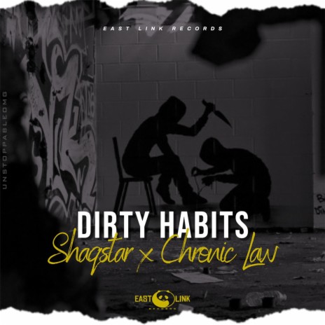 Dirty Habits ft. Chronic Law | Boomplay Music